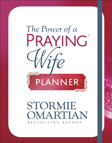 The Power of a Praying(r) Wife Planner von Harvest House Publishers